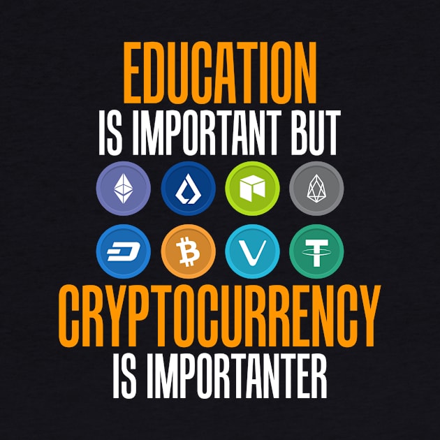 Education Is Important But Crypto Is Importanter by theperfectpresents